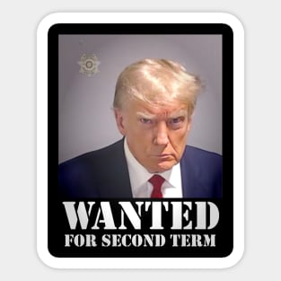 TRUMP MUGSHOT WANTED Sticker